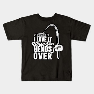 I Love It When She Bends Over Kids T-Shirt